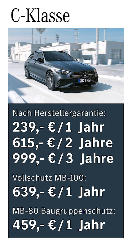 Nach Herstellergarantie: 239 € / 1 Jahr; 615 € / 2 Jahre; 999 € / 3 Jahre; Vollschutz MB-100: 639 € /1 Jahr; MB-80 Baugruppenschutz: 459 € / 1 Jahr C-Klasse Garantiepaketpreise